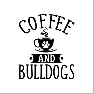 Coffee And Bulldogs Posters and Art